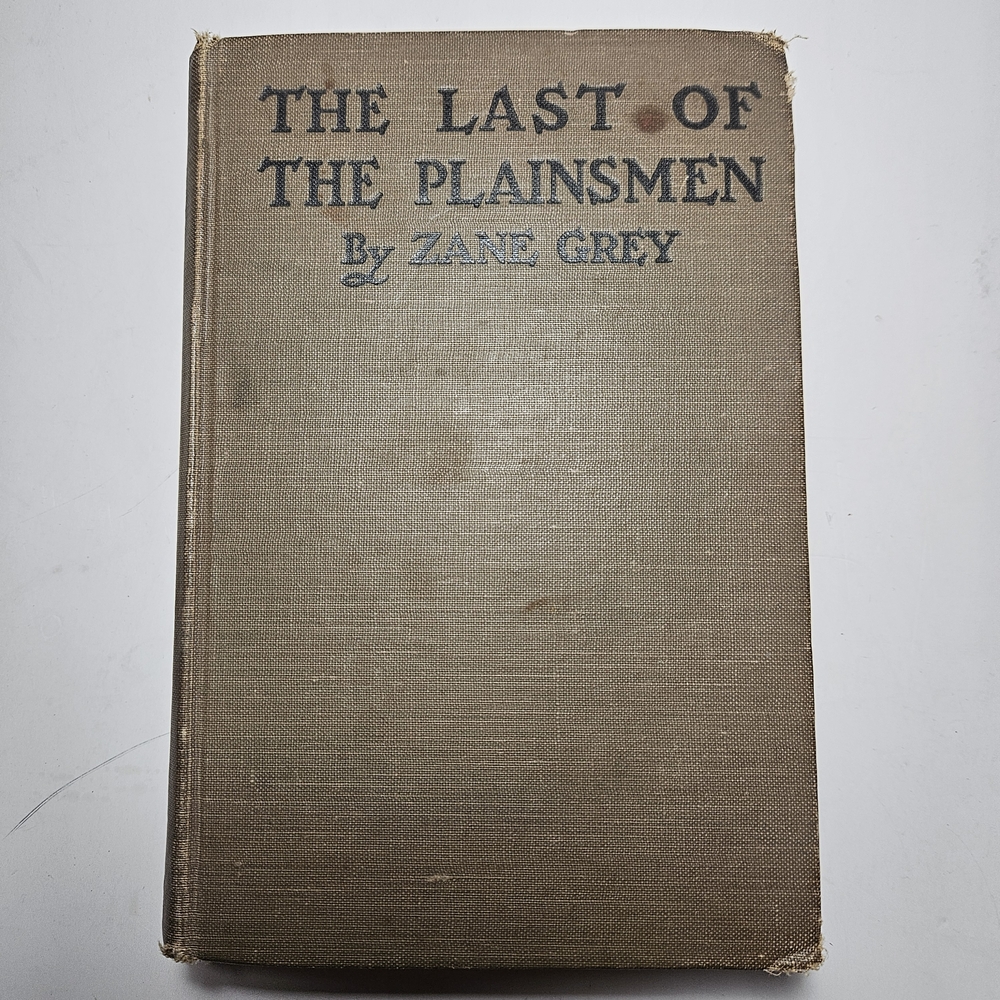 Zane Grey "Last Of The Plainsmen" 1911 Edition With Photos.